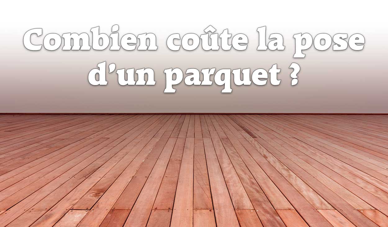 découvrez le coût de la pose de parquet, les différents types de parquet, et les facteurs qui influencent le prix pour bien préparer votre projet de revêtement de sol.