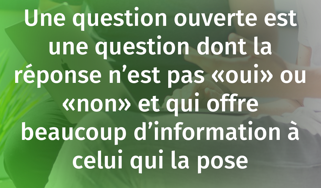 découvrez l'importance des questions ouvertes pour favoriser l'échange, approfondir les discussions et encourager la réflexion dans divers contextes.