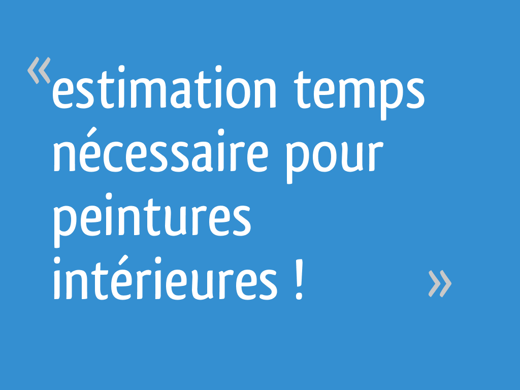 découvrez combien de temps il faut pour peindre une surface de 15m2, avec des conseils pratiques pour une finition rapide et efficace.